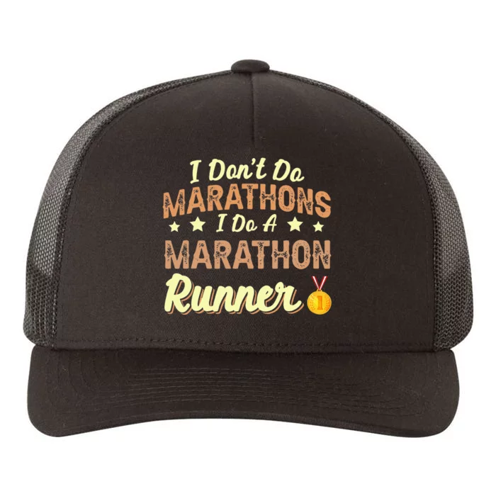 I Dont Do Marathons I Do A Marathon Runner Running Yupoong Adult 5-Panel Trucker Hat