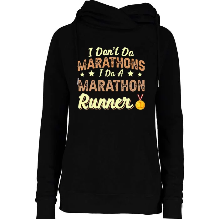 I Dont Do Marathons I Do A Marathon Runner Running Womens Funnel Neck Pullover Hood