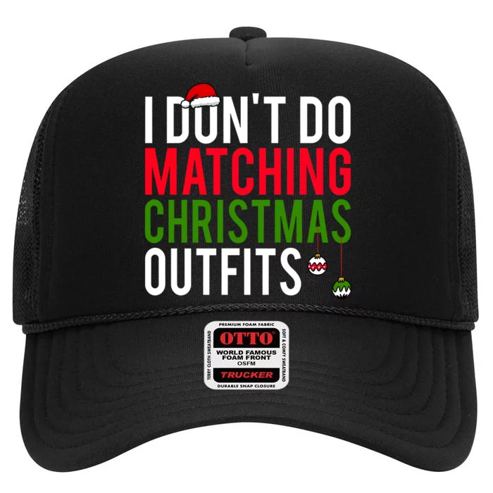 I DonT Do Matching Christmas Matching Group Matching Team High Crown Mesh Trucker Hat