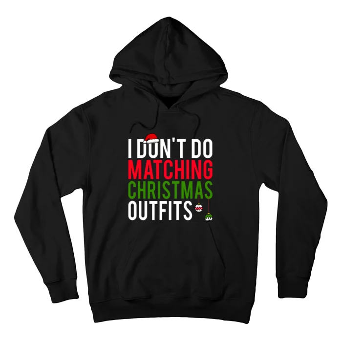 I DonT Do Matching Christmas Matching Group Matching Team Hoodie