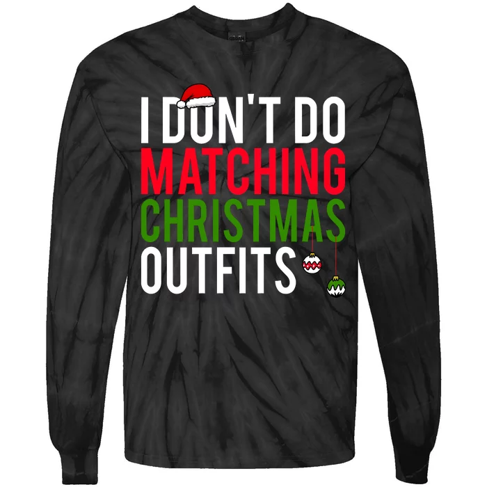 I DonT Do Matching Christmas Matching Group Matching Team Tie-Dye Long Sleeve Shirt