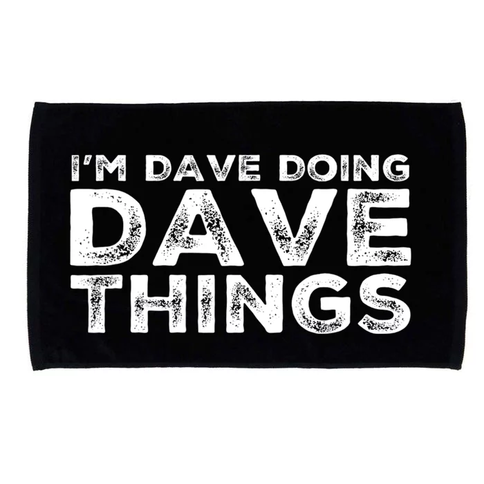 IM Dave Doing Dave Things Personalized Name Gifts Vintage Microfiber Hand Towel