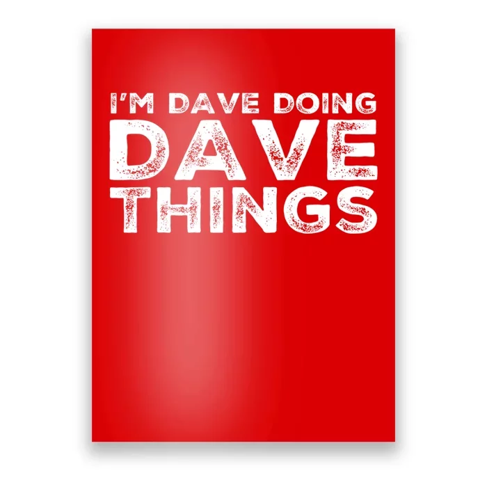 IM Dave Doing Dave Things Personalized Name Gifts Vintage Poster