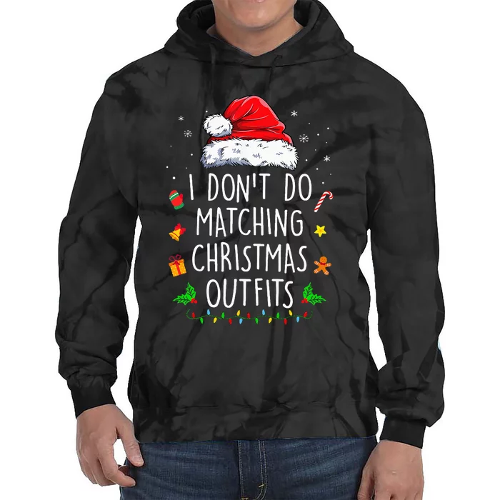 I Dont Do Matching Christmas Outfits Xmas Couples Tie Dye Hoodie