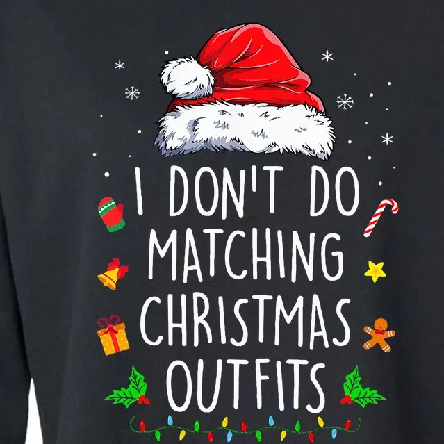 I Dont Do Matching Christmas Outfits Xmas Couples Cropped Pullover Crew