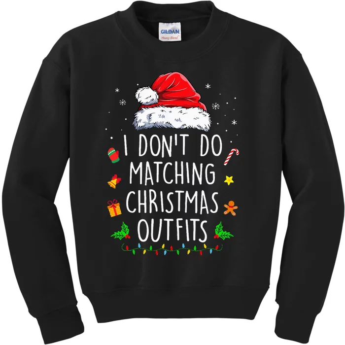 I Dont Do Matching Christmas Outfits Xmas Couples Kids Sweatshirt