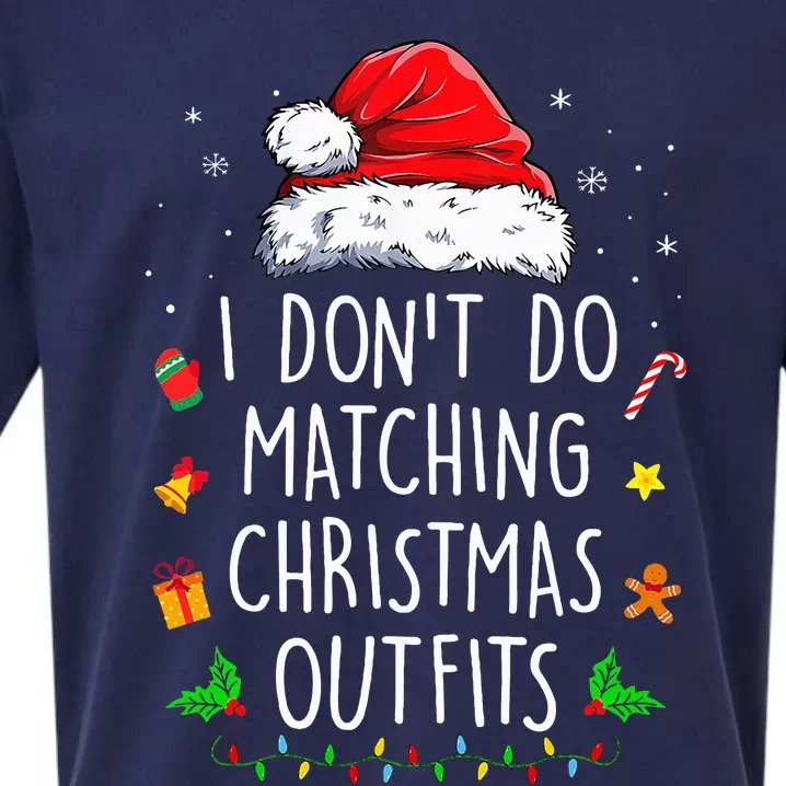 I Dont Do Matching Christmas Outfits Xmas Couples Sueded Cloud Jersey T-Shirt