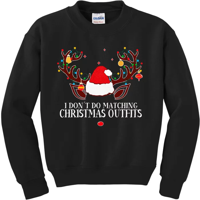 I Don't Do Matching Christmas Couples Xmas Kids Sweatshirt