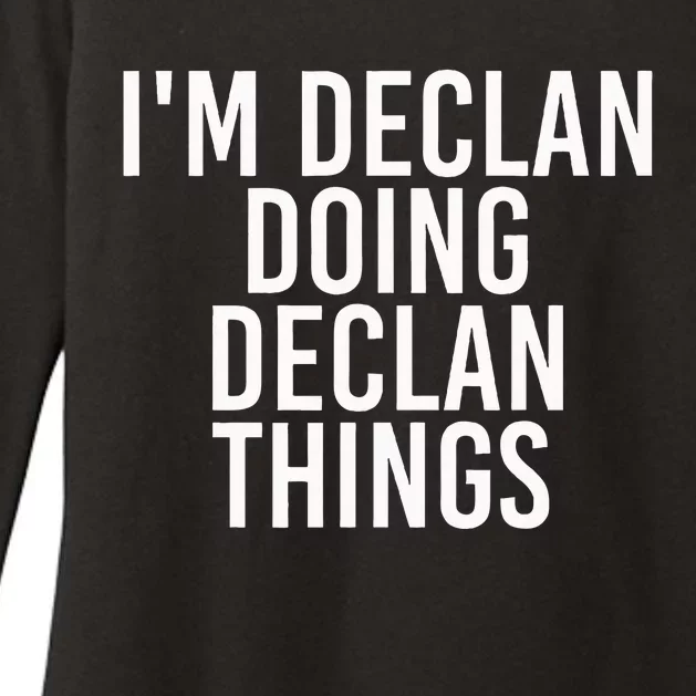 IM Declan Doing Declan Things Funny Birthday Name Gift Idea Womens CVC Long Sleeve Shirt