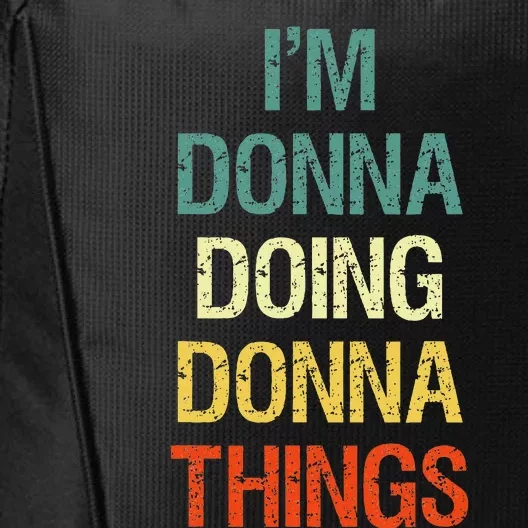 IM Donna Doing Donna Things Personalized First Name Gift City Backpack