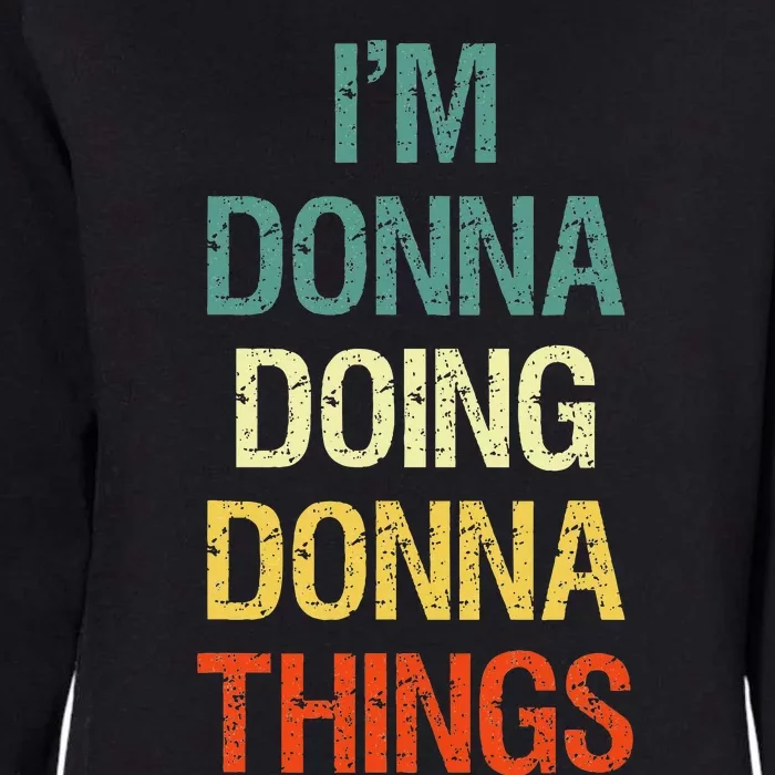 IM Donna Doing Donna Things Personalized First Name Gift Womens California Wash Sweatshirt