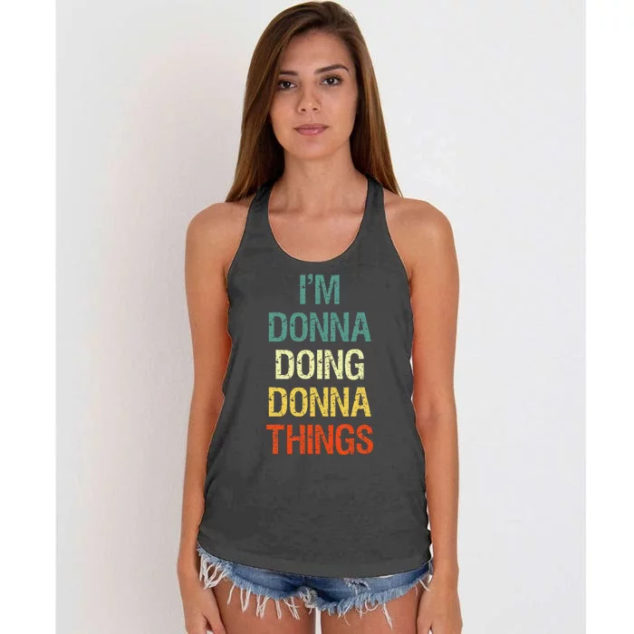 IM Donna Doing Donna Things Personalized First Name Gift Women's Knotted Racerback Tank