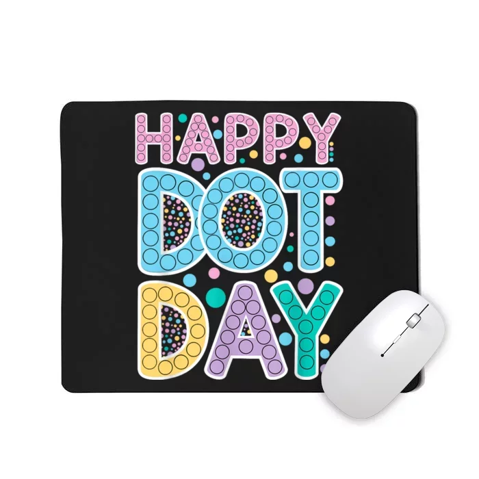 International Dot Day Happy Dot Day Dot Colorful Celebrate Mousepad