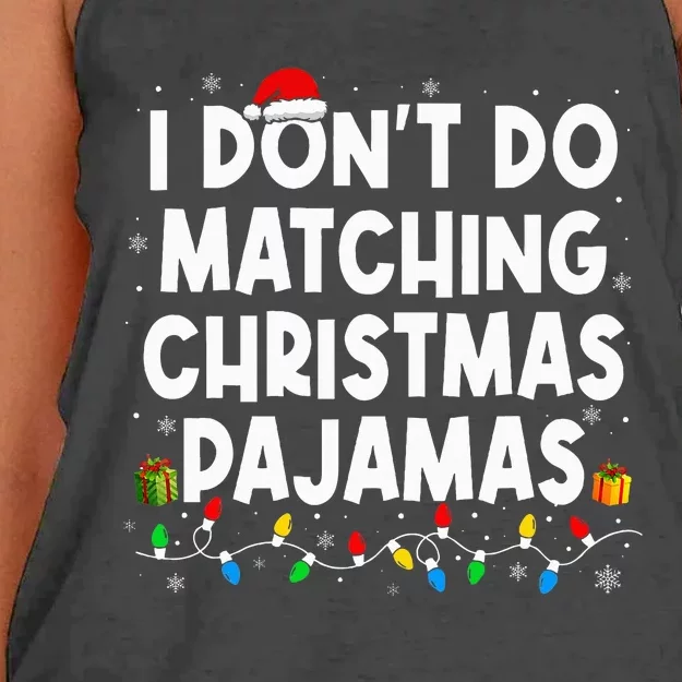 I DonT Do Matching Christmas Pajamas Funny Saying Christmas Women's Knotted Racerback Tank