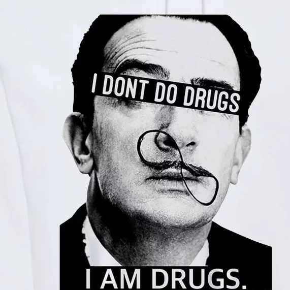 I DonT Do Drugs I Am Drug Premium Hoodie