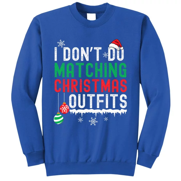 I Don't Do Matching Christmas Outfits Xmas Family Couples Sweatshirt