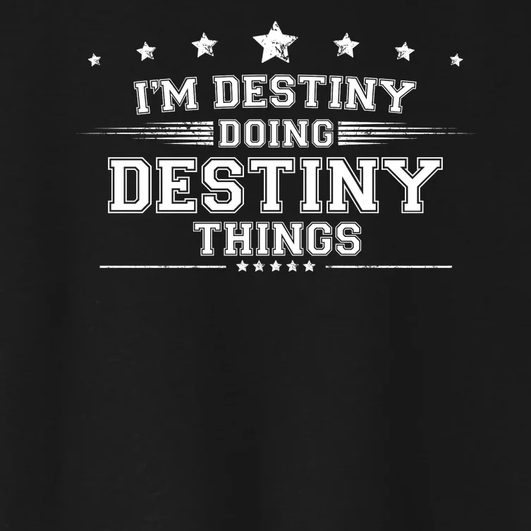 Im Destiny Doing Destiny Things Women's Crop Top Tee