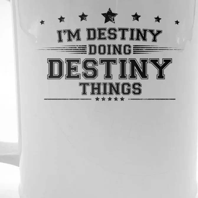 Im Destiny Doing Destiny Things Front & Back Beer Stein