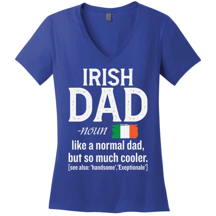 Irish Dad Definition Ireland St Patrick's Day Patriotic Fan Cool Gift Women's V-Neck T-Shirt