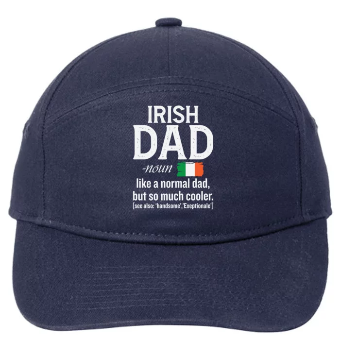 Irish Dad Definition Ireland St Patrick's Day Patriotic Fan Cool Gift 7-Panel Snapback Hat