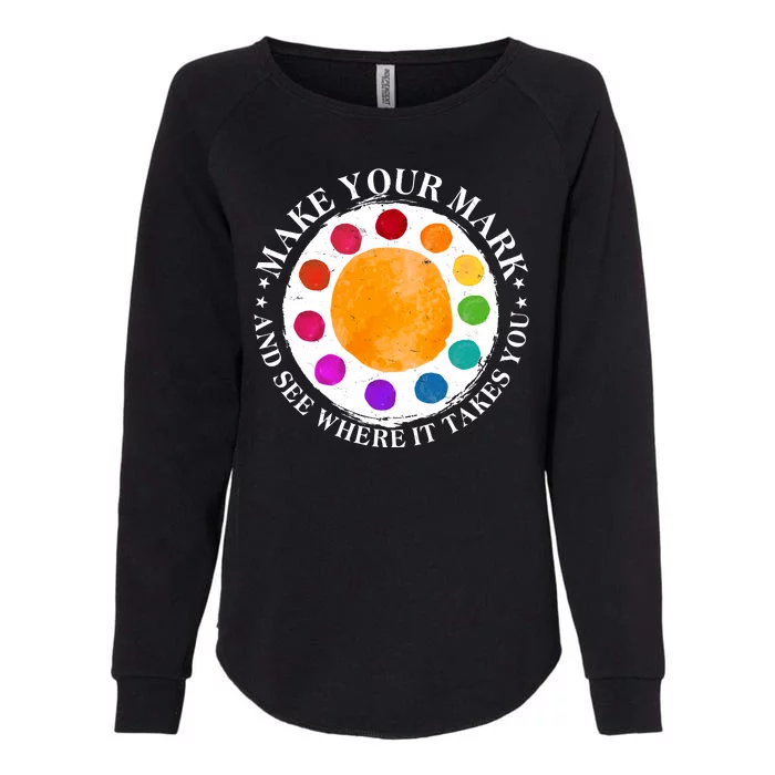 International Dot Day Make Your Mark And See Where It Takes You Womens California Wash Sweatshirt