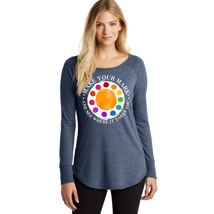 International Dot Day Make Your Mark And See Where It Takes You Women's Perfect Tri Tunic Long Sleeve Shirt