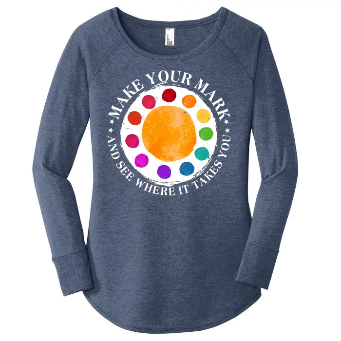 International Dot Day Make Your Mark And See Where It Takes You Women's Perfect Tri Tunic Long Sleeve Shirt