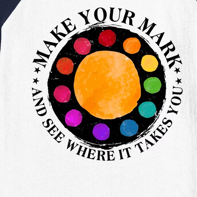 International Dot Day Make Your Mark And See Where It Takes You Baseball Sleeve Shirt