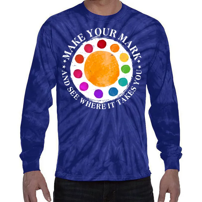 International Dot Day Make Your Mark And See Where It Takes You Tie-Dye Long Sleeve Shirt