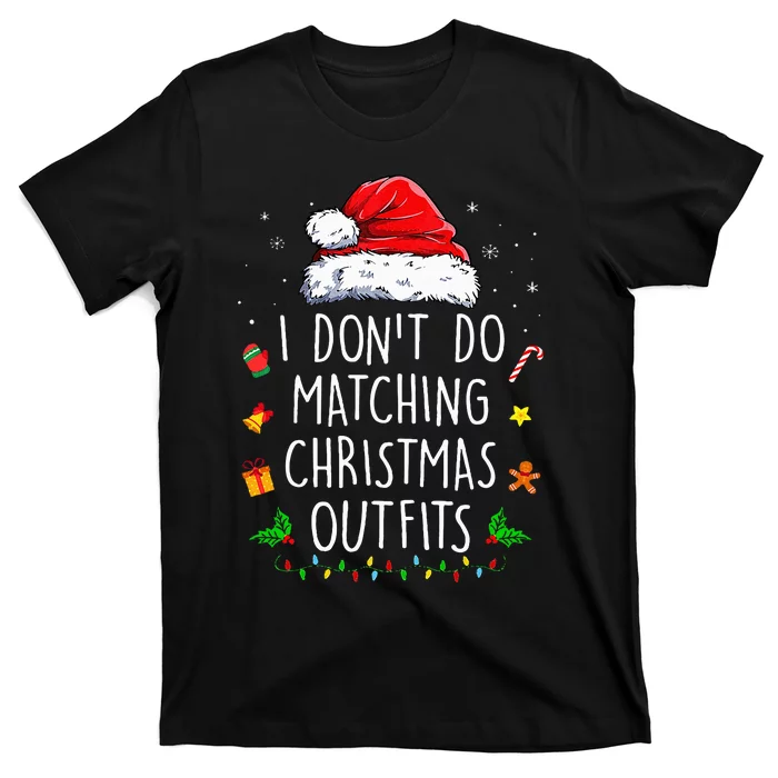 I Dont Do Matching Christmas Outfits But I Do Xmas Couples T-Shirt