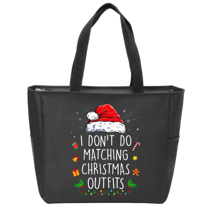 I Dont Do Matching Christmas Outfits But I Do Xmas Couples Zip Tote Bag