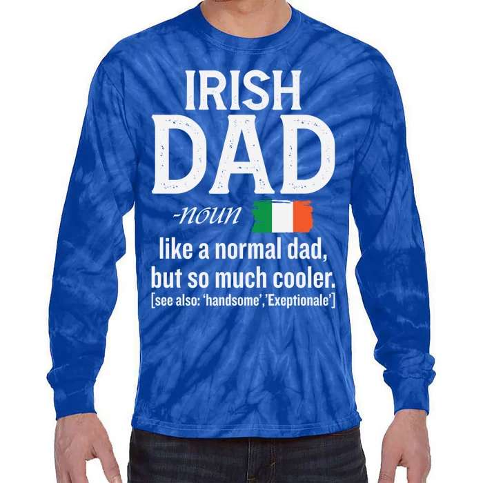 Irish Dad Definition Ireland St Patrick's Day Patriotic Fan Great Gift Tie-Dye Long Sleeve Shirt