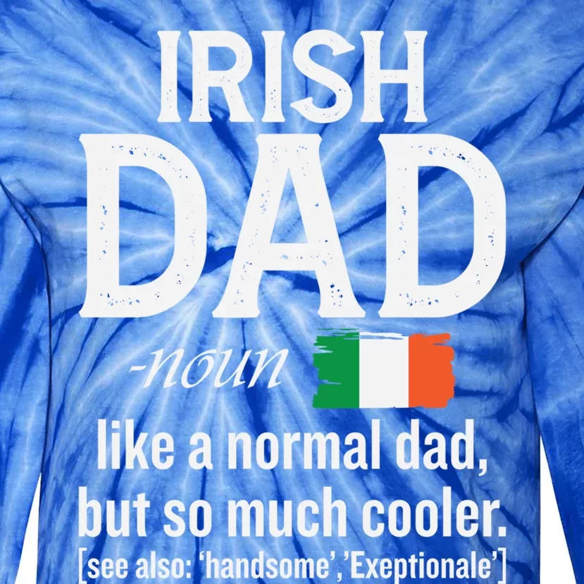 Irish Dad Definition Ireland St Patrick's Day Patriotic Fan Great Gift Tie-Dye Long Sleeve Shirt