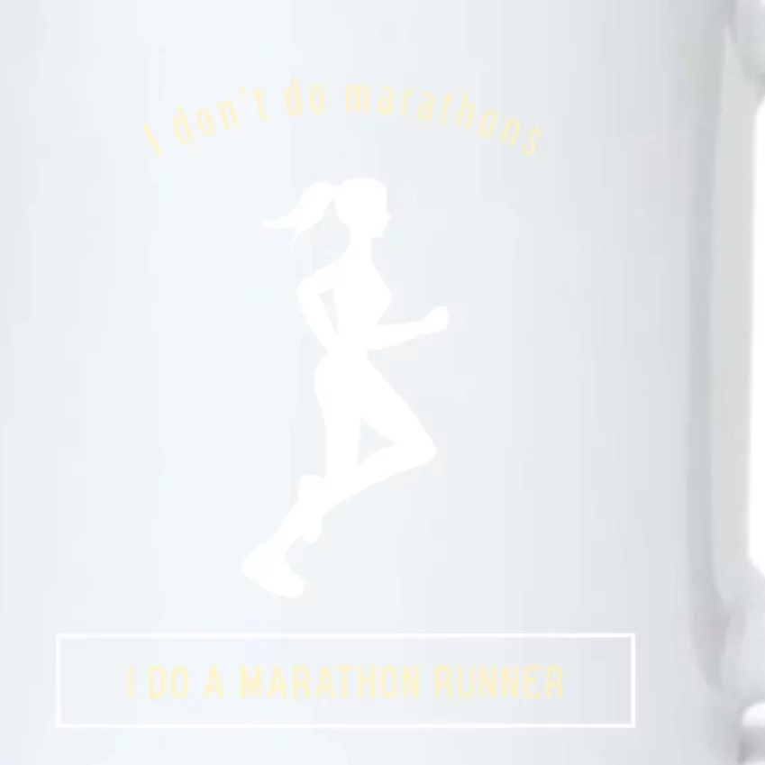 I DonT Do Marathons I Do A Marathon Runner Gift Black Color Changing Mug