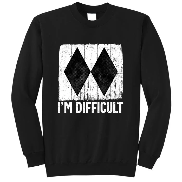 Im Difficult Double Black Diamond Ski Snowboard Gift Sweatshirt