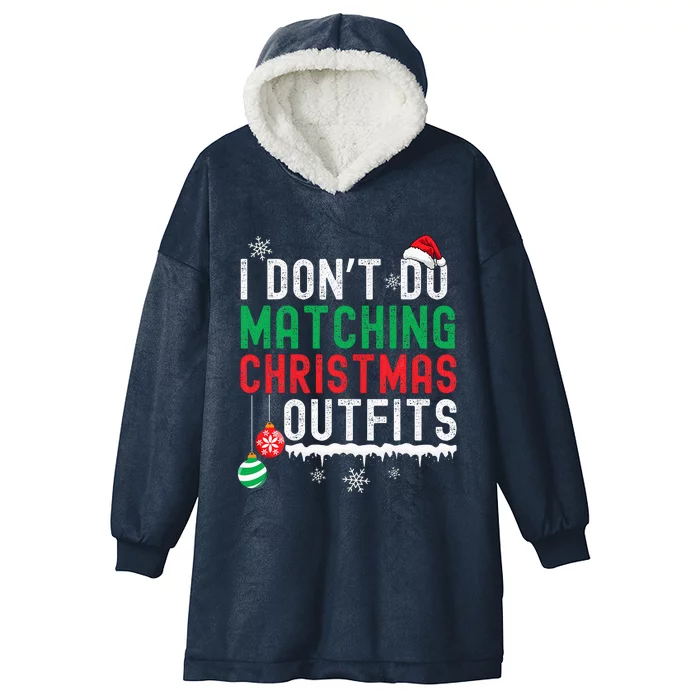 I DonT Do Matching Christmas Outfits Xmas Family Couples Hooded Wearable Blanket