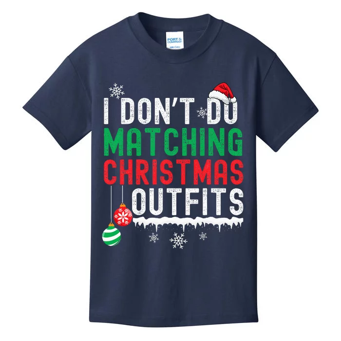 I DonT Do Matching Christmas Outfits Xmas Family Couples Kids T-Shirt