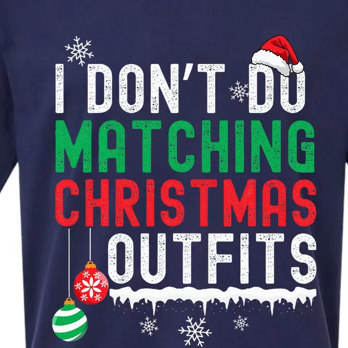 I DonT Do Matching Christmas Outfits Xmas Family Couples Sueded Cloud Jersey T-Shirt