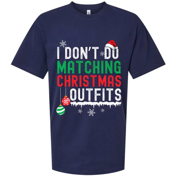 I DonT Do Matching Christmas Outfits Xmas Family Couples Sueded Cloud Jersey T-Shirt