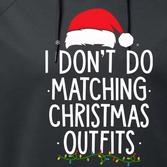 I Dont Do Matching Christmas Xmas Party Funny Performance Fleece Hoodie