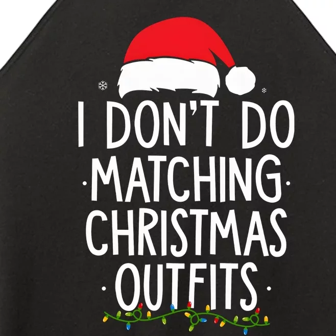 I Dont Do Matching Christmas Xmas Party Funny Women’s Perfect Tri Rocker Tank