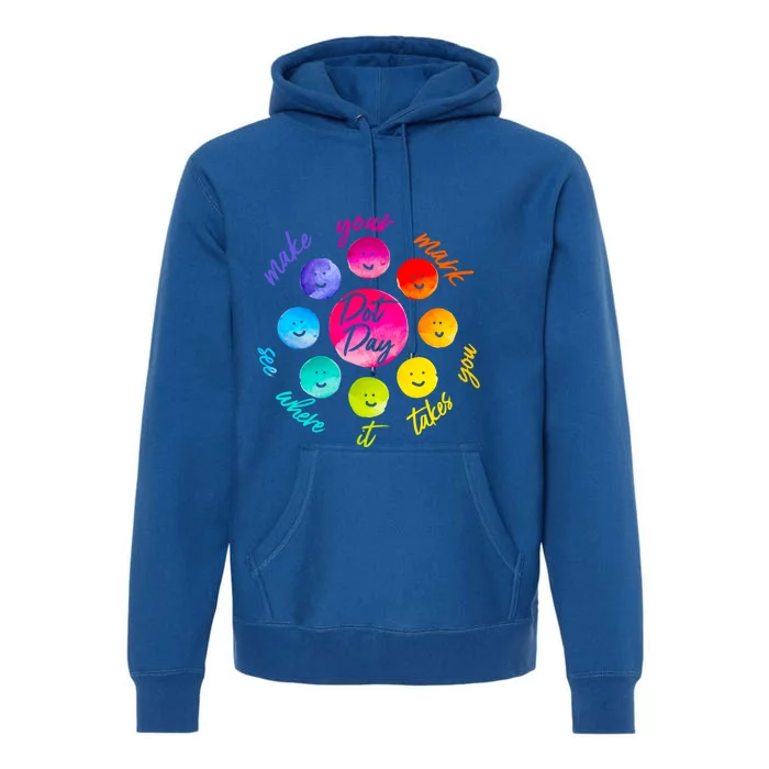 International Dot Day Make Your Mark See Where It Takes You Gift Premium Hoodie