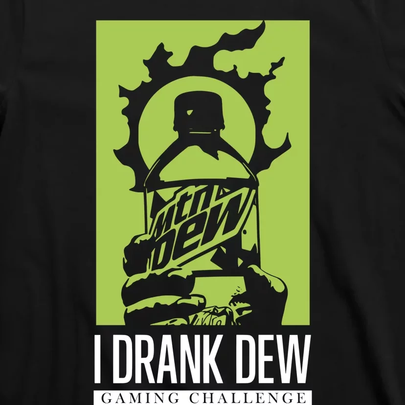 I Drank Dew Gaming Challenge T-Shirt