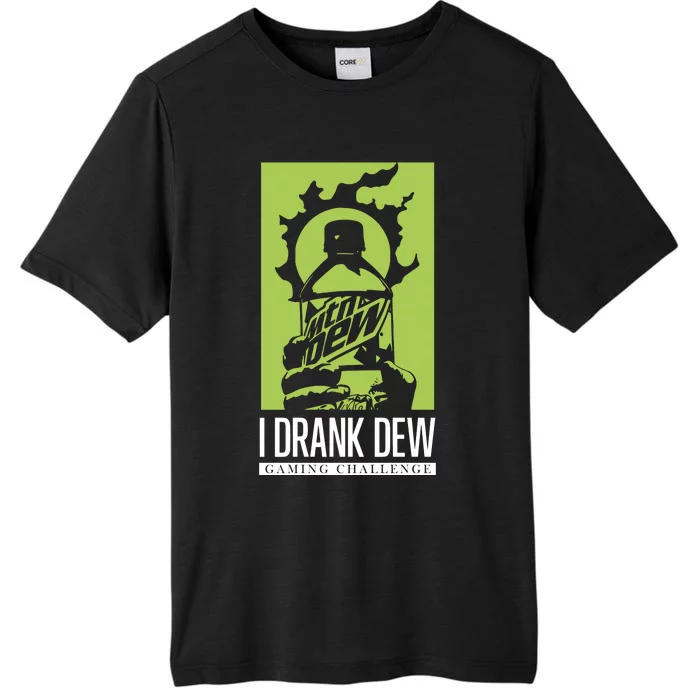 I Drank Dew Gaming Challenge ChromaSoft Performance T-Shirt