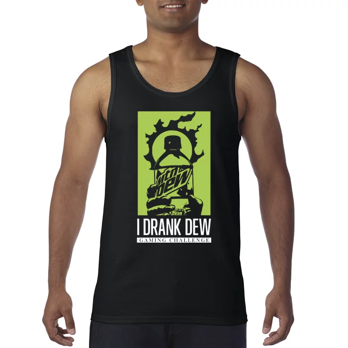 I Drank Dew Gaming Challenge Tank Top