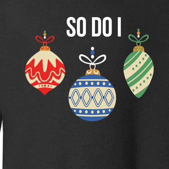 I DonT Do Matching Christmas Outfits So I Do Family Pajamas Toddler Sweatshirt