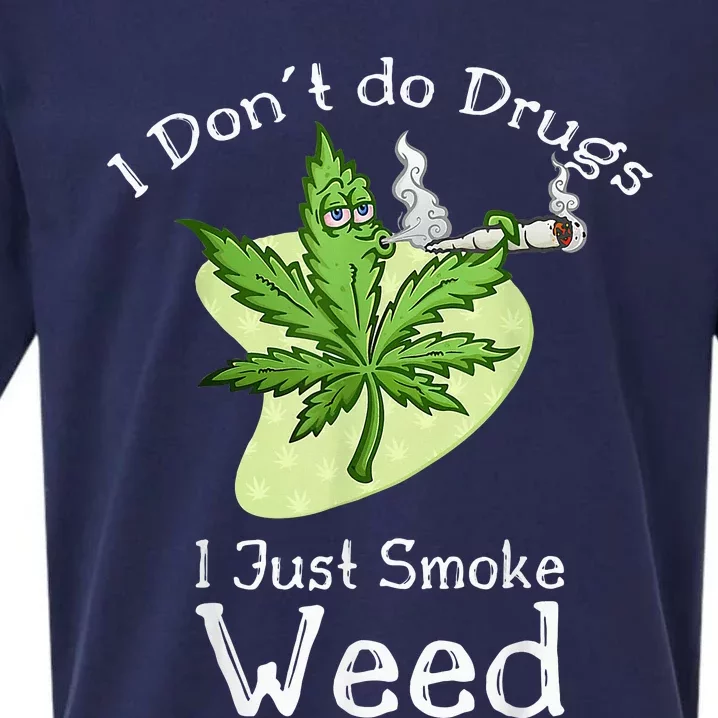 I Dont Do Drugs I Just Smoke Weed Funny Stoner 420 Day Sueded Cloud Jersey T-Shirt