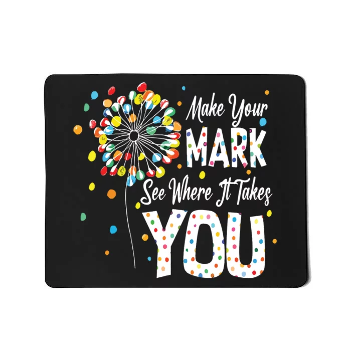 International Dot Day 2024 The Dot Make Mark Mousepad