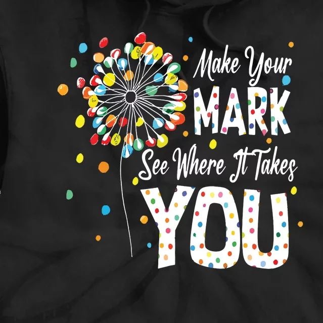 International Dot Day 2024 The Dot Make Mark Tie Dye Hoodie