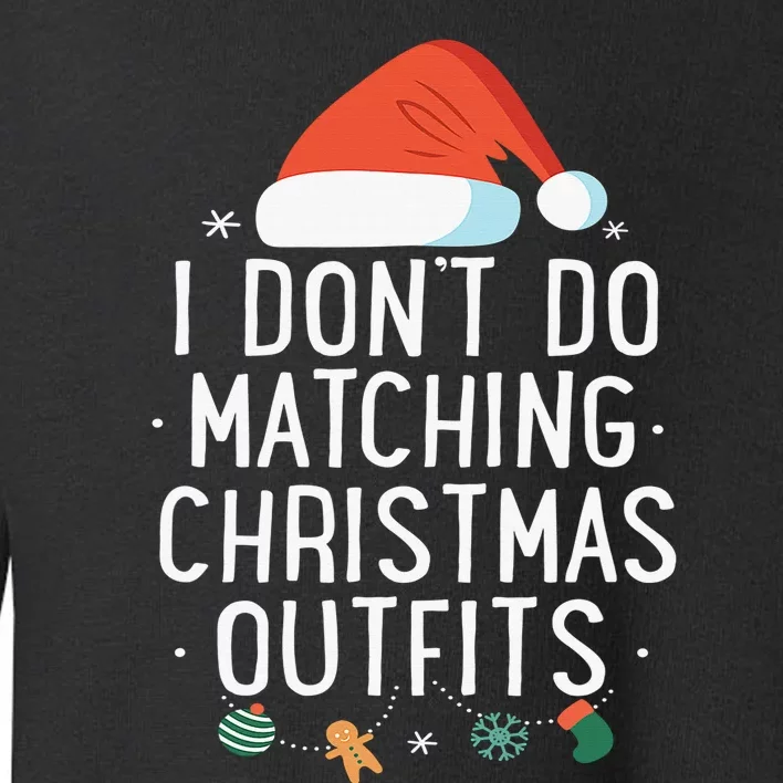 I Don't Do Matching Christmas Outfits But I Do Xmas Couples Toddler Sweatshirt